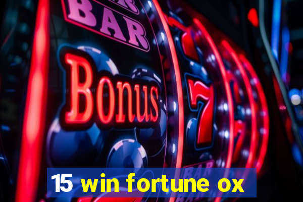 15 win fortune ox